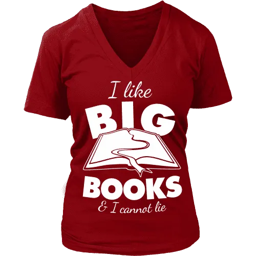 I like big books and i cannot lie V-neck