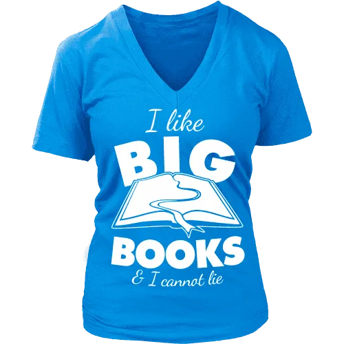 I like big books and i cannot lie V-neck