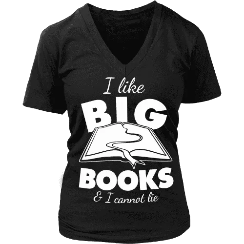 I like big books and i cannot lie V-neck