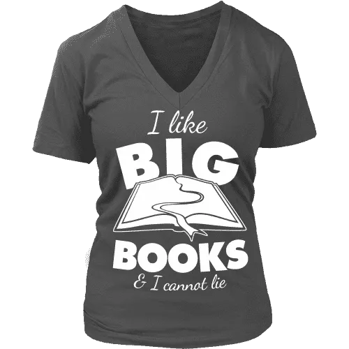 I like big books and i cannot lie V-neck