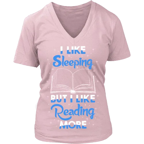 I Like Sleeping, But I Like Reading More V-neck